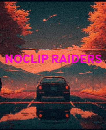 Noclip Raiders